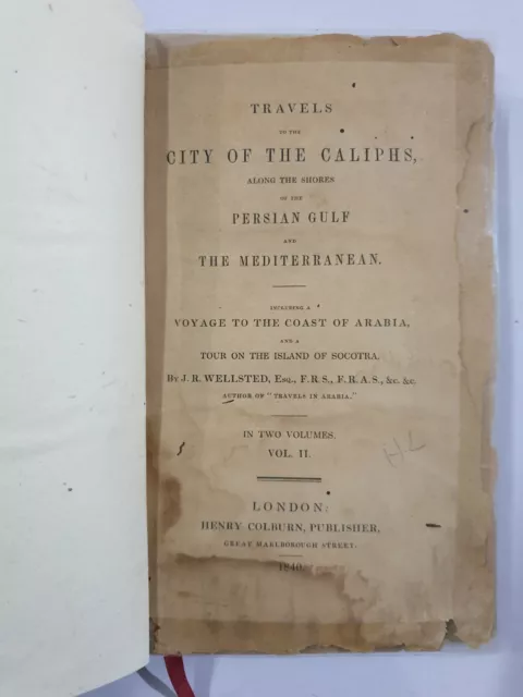 Wellsted, J.R : Travels City Of Caliphs. le Long De Shores Perse Gulf. 1840. v2 2