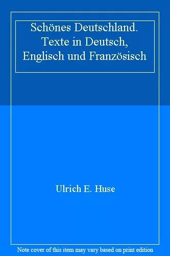 Schönes Deutschland. Texte in Deutsch, Englisch und Französisch-