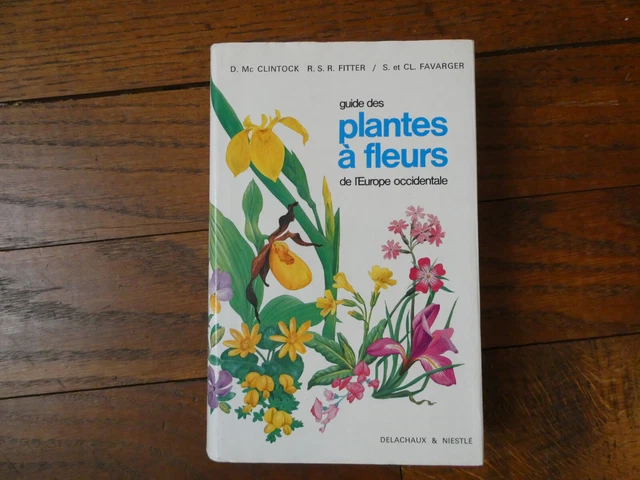 Guide des plantes à fleurs d'Europe Occidentale 1982 DELACHAUX et NIESTLE