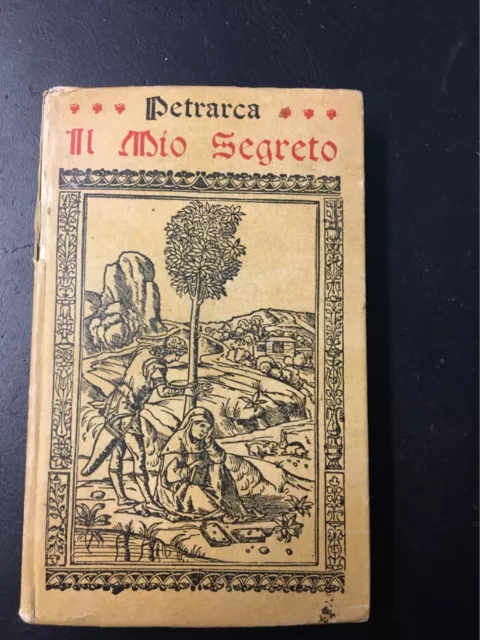 Petrarca. El Mio Segreto. Version De Luis Asioli. Milano. Hoepli. 1924