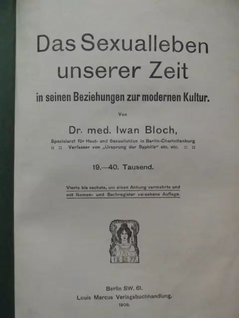 Das Sexualleben unserer Zeit, Dr. med. Iwan Bloch, Berlin 1908 2