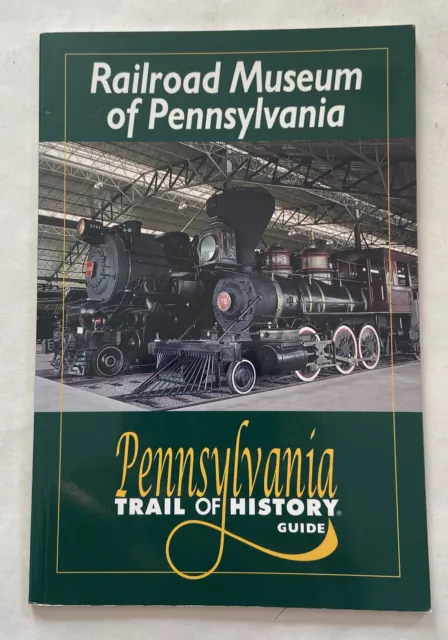 Railroad Museum of Pennsylvania (Trail of History Guide) Cupper Paperback 2002