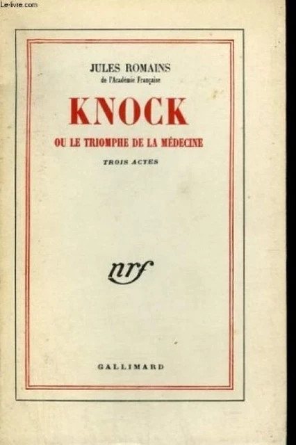 Livre 'Knock, Ou Le Triomphe De La Médecine' Par Jules Romain Et Jean Dratz - Édition 1965, Occasion En Très Bon état Général, Sujet Médecine