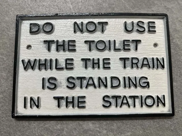 Railway Sign DO NOT USE THE TOILET Cast Iron Plaque Vintage Effect Large 29cm