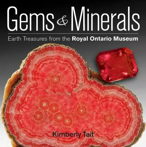 Gems & Minerals: Earth Treasures from the Royal Ontario Museum by Tait, Kimberly
