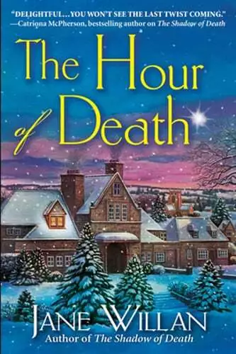 The Hour of Death: A Sister Agatha and Father Selwyn Mystery by Jane Willan