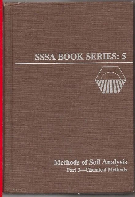 Sssa METHODS OF SOIL Analysis Part 3: Chemical Methods (SSSA Book Series) by ...