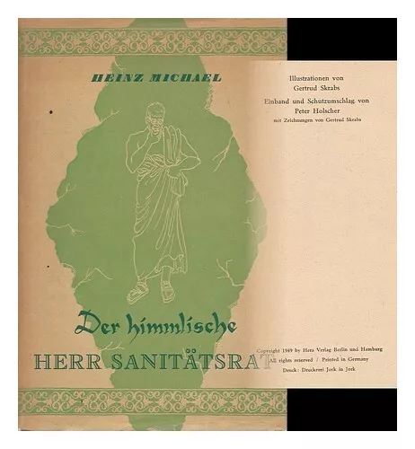 MICHAEL, HEINZ Der Himmlische Herr Sanitatsrat 1949 First Edition Hardcover