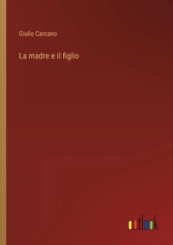 LA MADRE E il figlio [Italian] by Carcano, Giulio EUR 22,87 - PicClick FR
