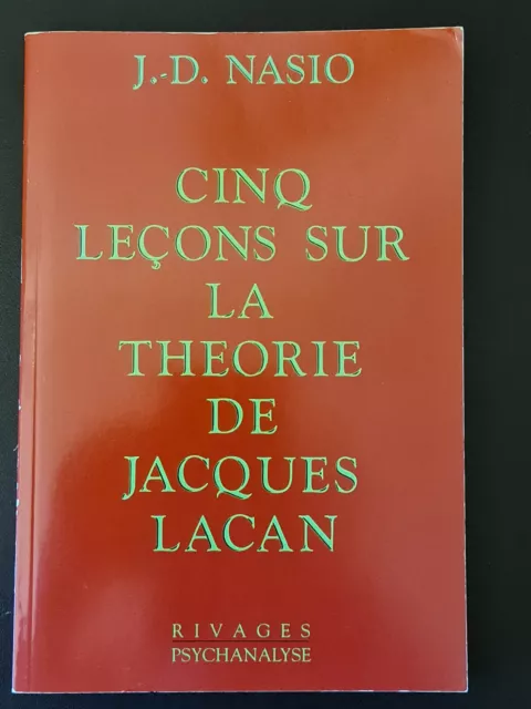 Cinq leçons sur la théorie de Lacan- J.-D. Nasio - éd. Rivages - Psychanalyse