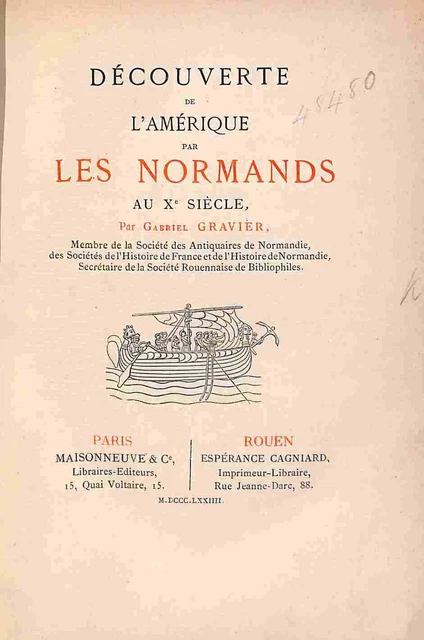 Decouverte De L'Amerique Par Les Normands Au Xe Siecle, Gravier, Gabriel, Good C