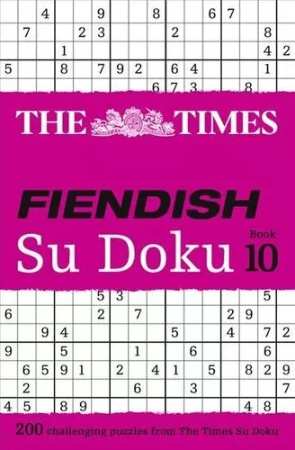 Times Fiendish Su Doku Book 10 200 Challenging Puzzles from the... 9780008173807