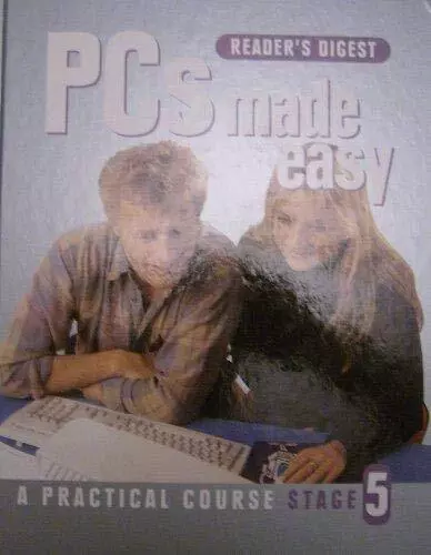 PCs Made Easy: A Practical Course Stage 5, Very Good Condition, Unnamed, Unnamed