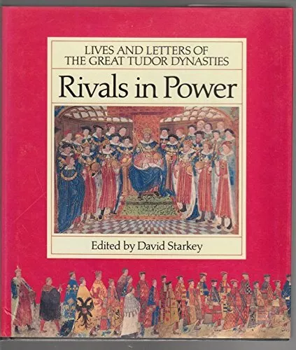 Privilege and Power: Lives of the Great Tudor Dyna... by Starkey, David Hardback