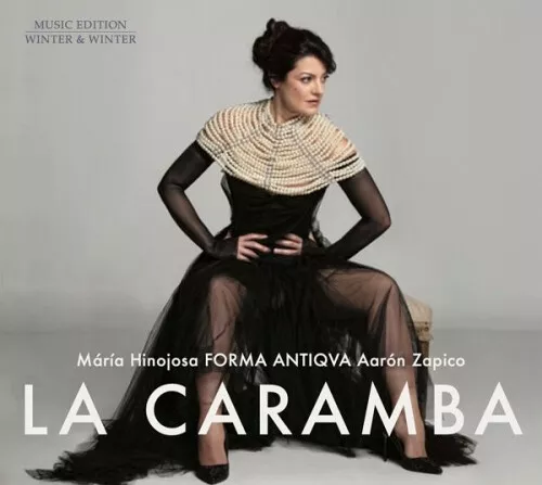 Forma Antiqva; Aaron Zapico; Maria Hinjosa|La Caramba|Audio CD