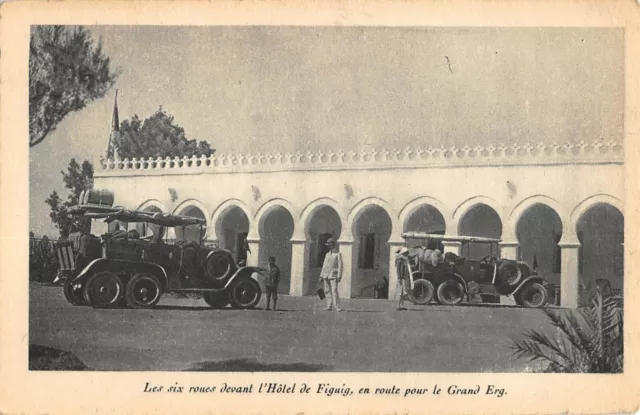 CPA ALGERIE LES 6 ROUES DEVANT L'HOTEL DE FIGUIG EN ROUTE POUR LE Gd ERG