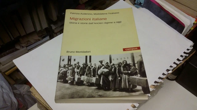 P. Audenino, M, Tirabassi, MIGRAZIONI ITALIANE, Bruno Mondadori, 9g21 P. Audenino, M, Tirabassi, MIGRAZIONI ITALIANE, Bruno Mondadori, 9g21