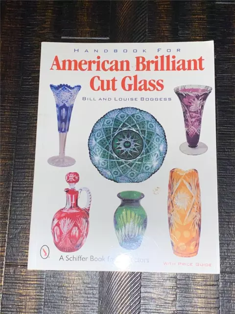 2001 Handbook for American Brilliant Cut Glass by Bill and Louise Boggess