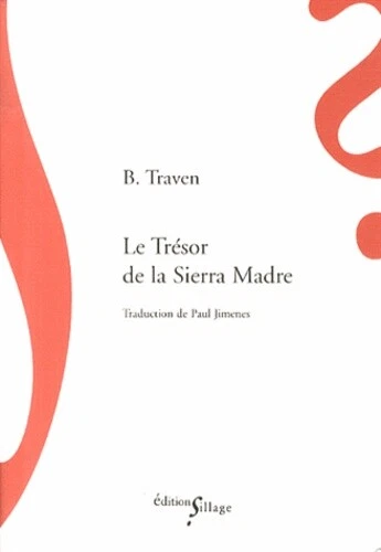 LE TRESOR DE la sierra madre de B Traven EUR 4,97 - PicClick FR