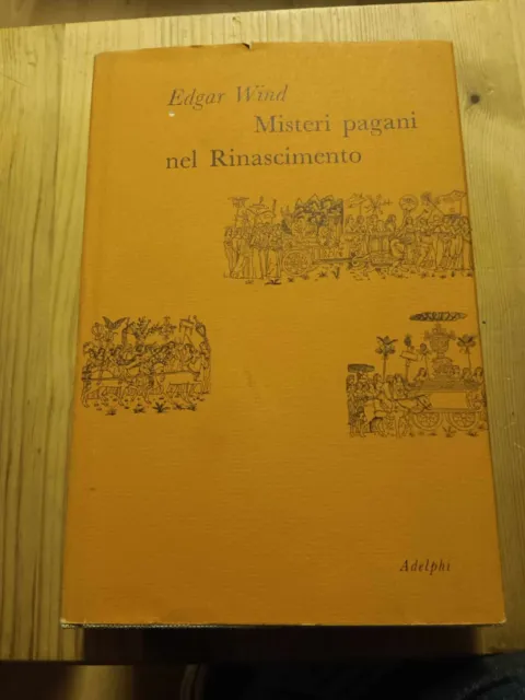 MISTERI PAGANI NEL RINASCIMENTO di EDGAR WIND, ed ADELPHI