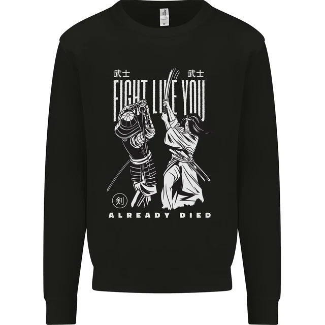 Fight Like You Died MMA Kenjutsu Kendo Iaido Mens Sweatshirt Jumper