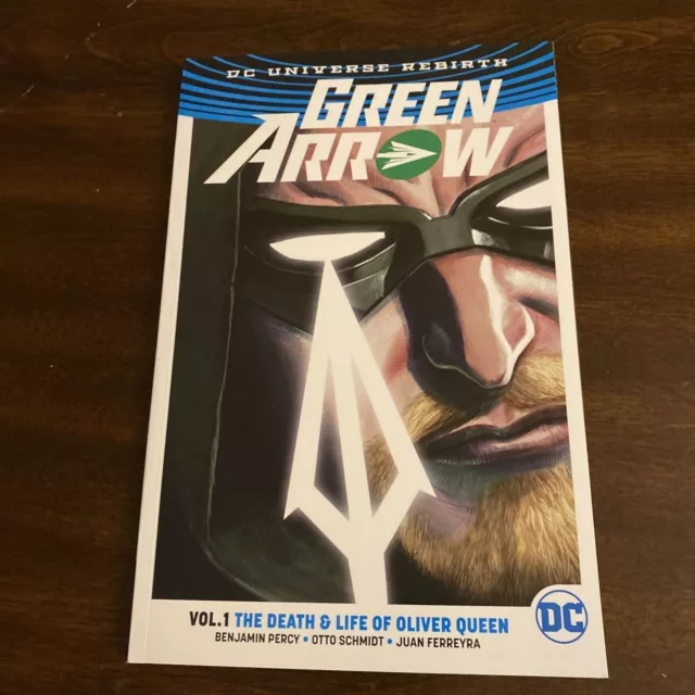 Green Arrow TPB Vol. 1: The Death & Life Of Oliver Queen, DC Rebirth (2017) NEW