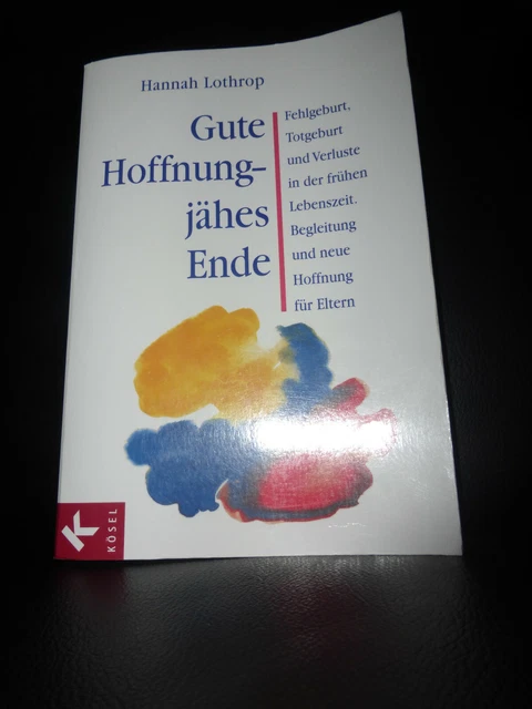 Hannah Lothrop Gute Hoffnung jähes Ende Fehlgeburt Totgeburt ...