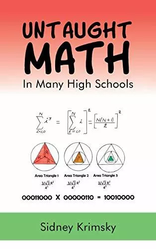 Untaught Math: In Many High Schools, Krimsky 9781950955565 Fast Free Shipping..