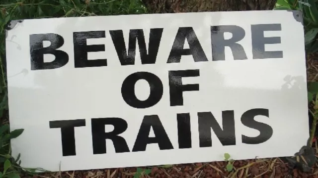 Beware Of Trains Enamel Sign Reproduction (Made To Order) #01# 2