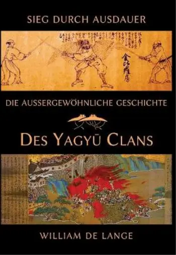 William De Lange Die außergewöhnliche Geschichte des Yagyu-Clans (Relié)