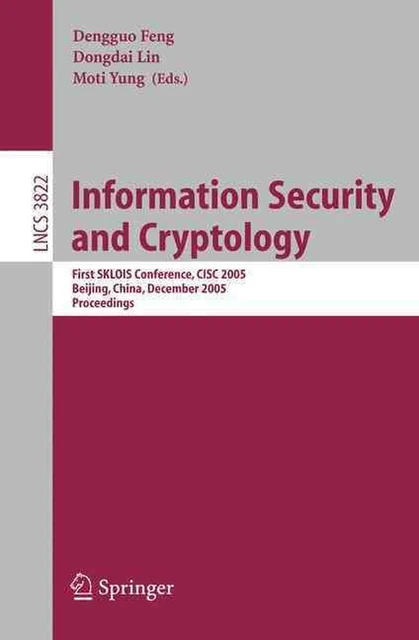 INFORMATION SECURITY AND Cryptology: First SKLOIS Conference, CISC 2005 ...