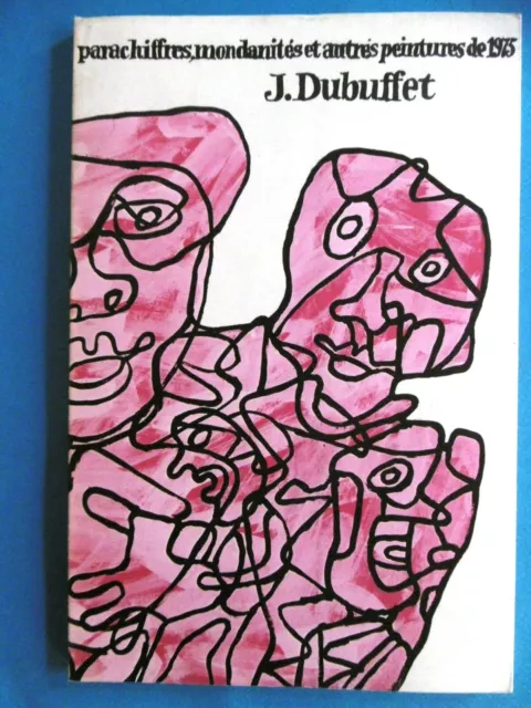 DUBUFFET Jean PARACHIFFRES Mondanités et autres peintures de 1975 catalogue 1976