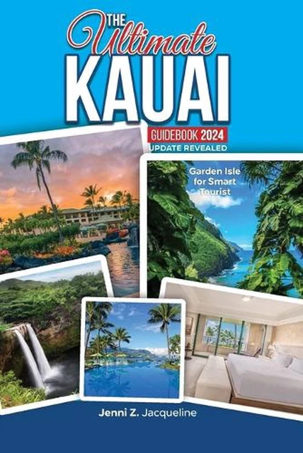 THE ULTIMATE KAUAI Guidebook 2024 Update Revealed: Garden Isle for ...