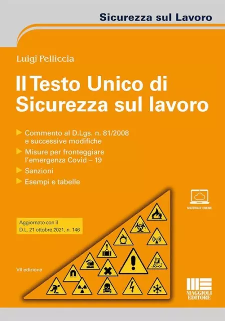 IL TESTO UNICO DI SICUREZZA SUL LAVORO  - PELLICCIA LUIGI - Maggioli Editore