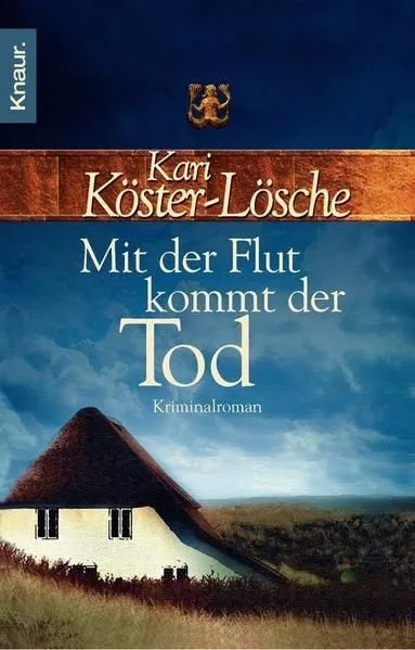 Mit der Flut kommt der Tod Kriminalroman Köster-Lösche, Kari: