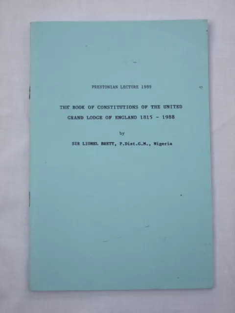 The Book of Constitutions of the UGL England 1815-1988 - Prestonian Lecture 1989