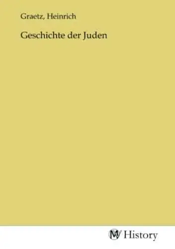 Geschichte der Juden Graetz, Heinrich Buch