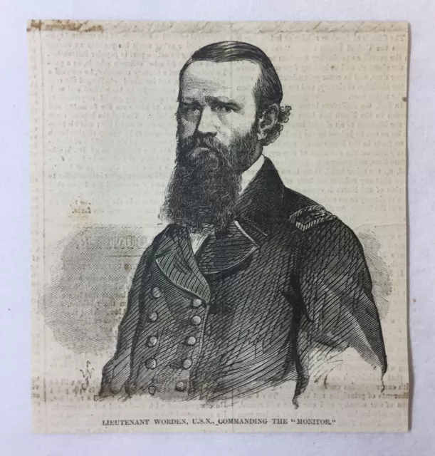 1862 magazine engraving~ LIEUTENANT JOHN LORIMER WORDEN, THE 'MONITOR'