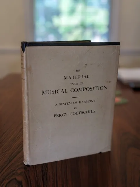 The Material Used In Musical Composition | Percy Goetschius | HC w DJ 1941