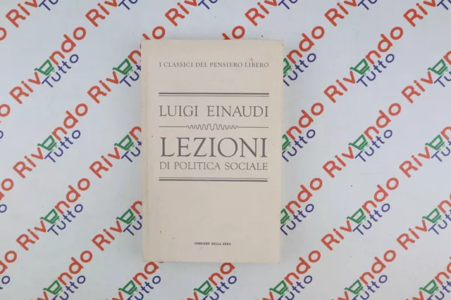 Luigi Einaudi  LEZIONI DI POLTICA SOCIALE VOL.24 Corriere della Sera