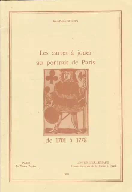 Les cartes a jouer au portrait de Paris. de 1701 a 1778. Jean Pierre Seguin. 198