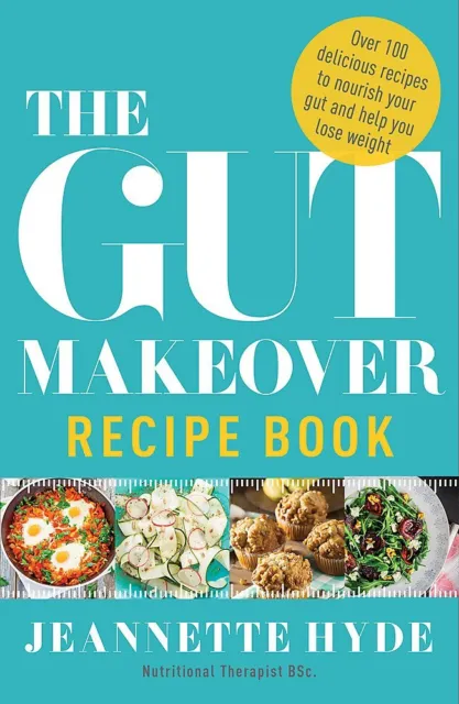 The Gut Makeover Recipe Book by Jeannette Hyde 9781786481528 NEW book
