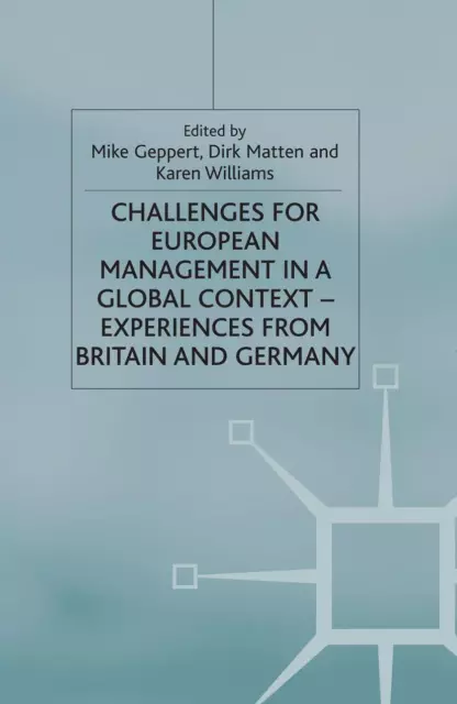 Challenges for European Management in a Global Context M. Geppert (u. a.) Buch