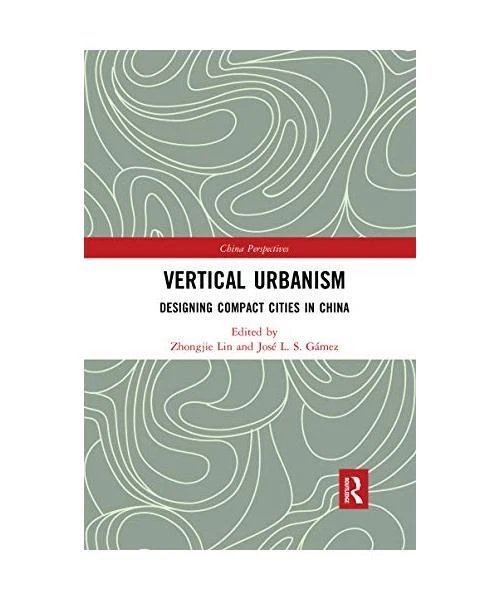 Urbansim Chinese VERTICAL URBANISM: DESIGNING Compact Cities in China EUR 40,83 ...