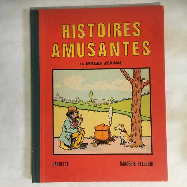 ancien livre les histoires amusantes en image d'epinal  pellerin 1979
