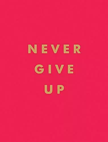 Never Give Up: Inspirational Quotes f, New Book