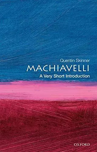 Machiavelli: A Very Short Introduction (Very Shor by Skinner, Quentin 0192854070