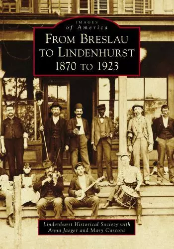 From Breslau to Lindenhurst, New York, Images of America, Paperback