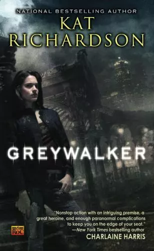 Greywalker Ser.: Greywalker by Kat Richardson (2009, UK- A Format Paperback)