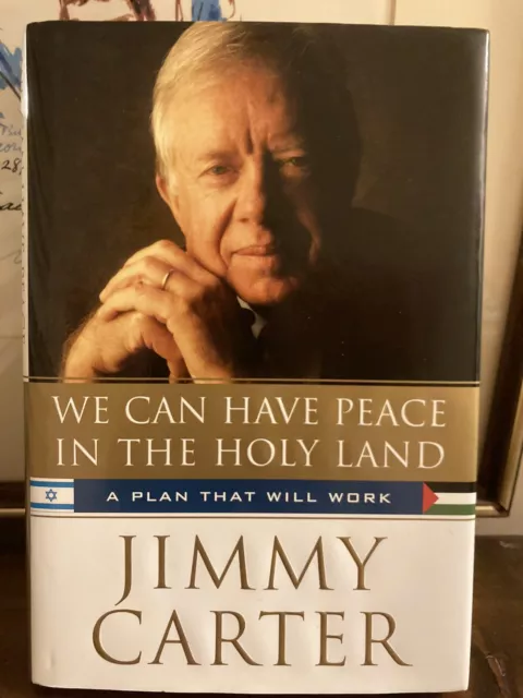 Jimmy Carter “We Can Have Peace In the Holy Land” SIGNED HC